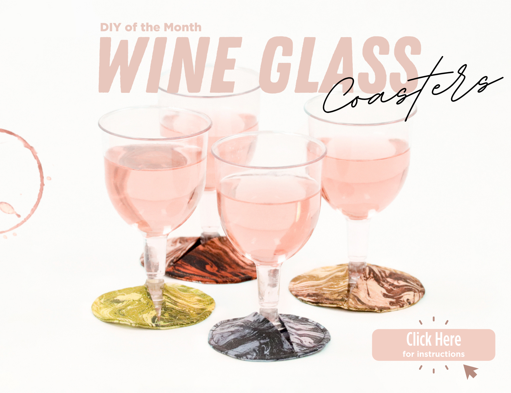 Click here to learn how to make a wine glass coasters! 