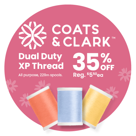Coats & Clark Dual Duty XP Thread NOW 35% off our regular price.