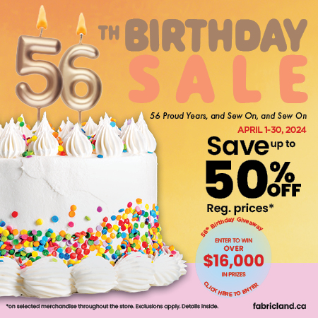Celebrate our 56th Birthday with great deals all month long. Sale on now until April 30, 2024.